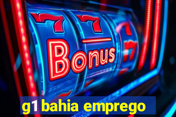 g1 bahia emprego